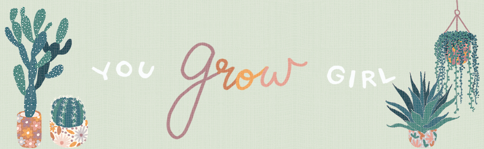 You Grow Girl