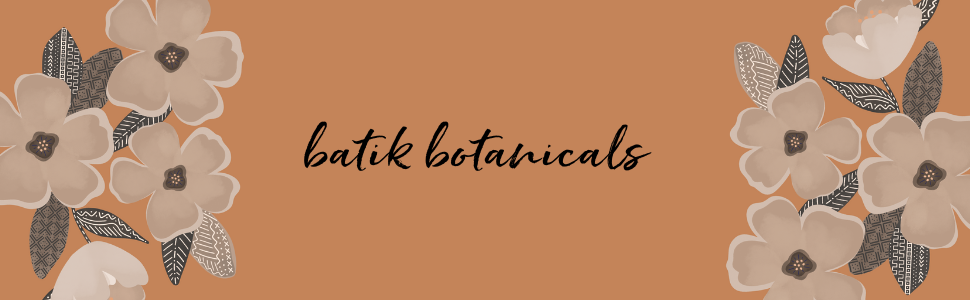 Batik Botanicals